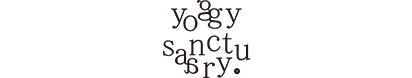 yoggy sanctuary｜ヨギー・サンクチュア